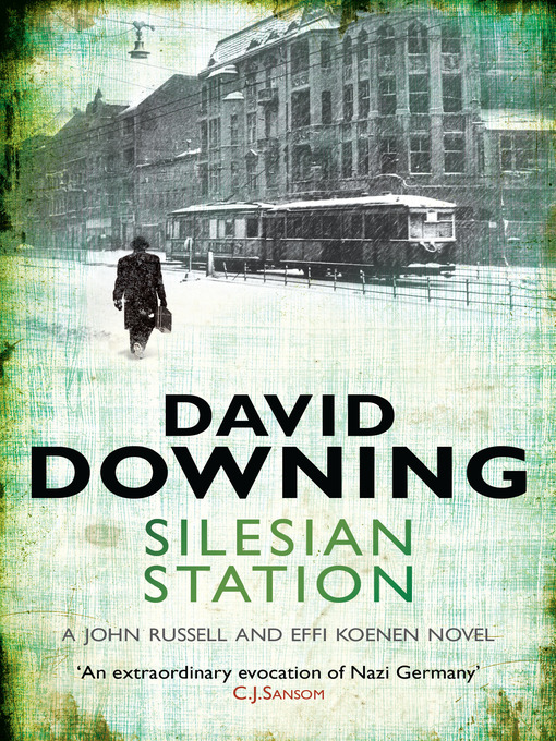 Title details for Silesian Station by David Downing - Available